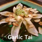 Garlic Tai (Dine-in Only)